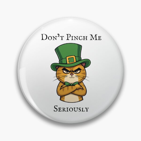 Item preview, Don't Pinch Me Seriously - Cat St Patrick's Day designed and sold by TobiasLogic.