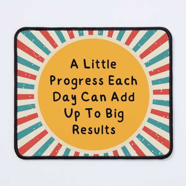 Item preview, A Little Progress Each Day Can Add Up To Big Results designed and sold by Dondonmart.