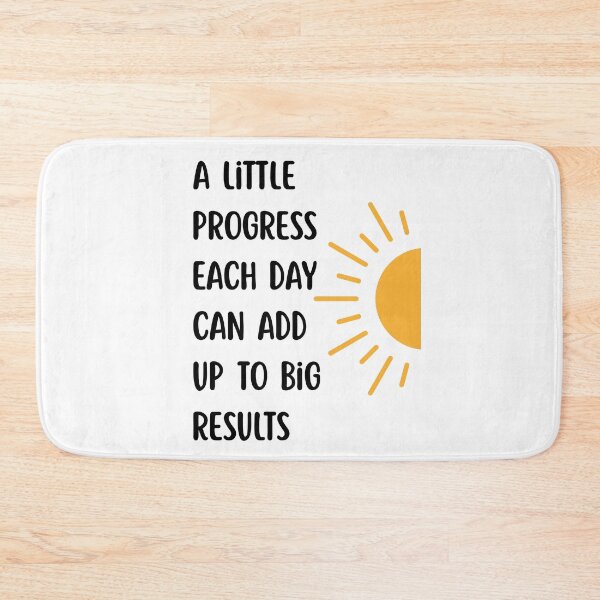 Item preview, A Little Progress Each Day Can Add Up To Big Results designed and sold by Dondonmart.