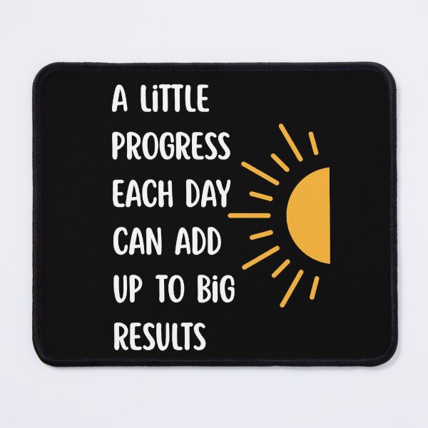 Item preview, A Little Progress Each Day Can Add Up To Big Results designed and sold by Dondonmart.