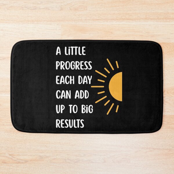 Item preview, A Little Progress Each Day Can Add Up To Big Results designed and sold by Dondonmart.