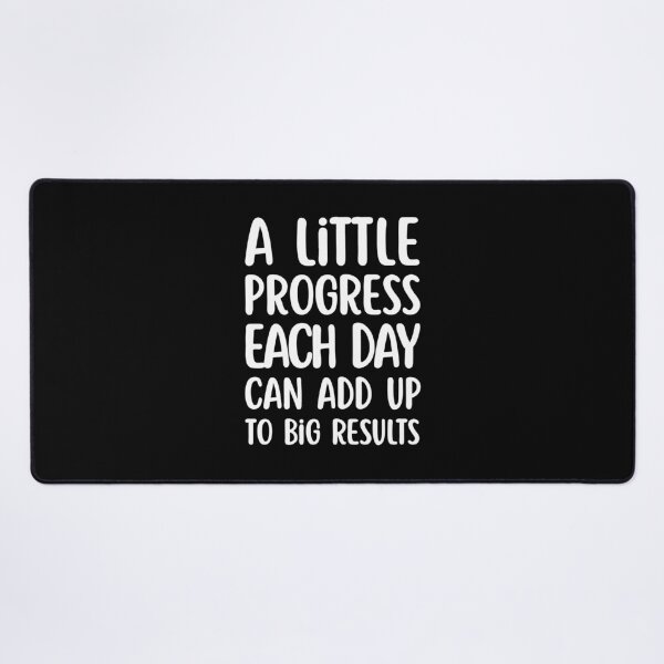Item preview, A Little Progress Each Day Can Add Up To Big Results designed and sold by Dondonmart.
