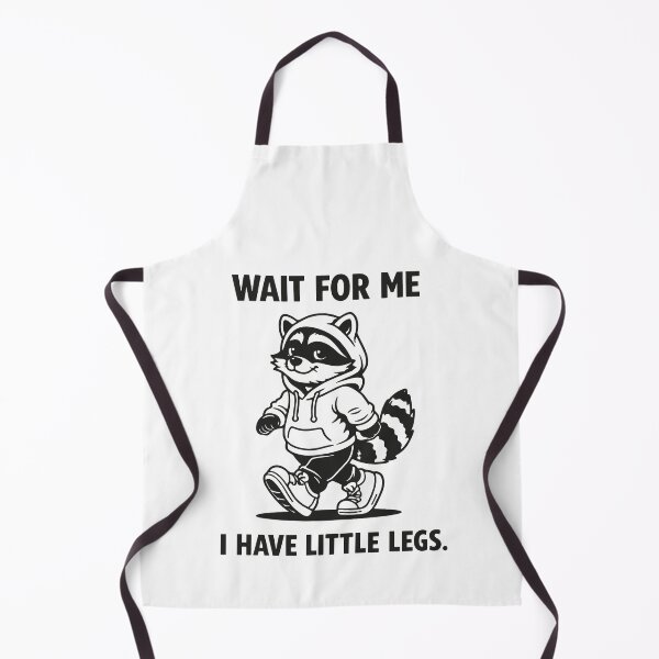 Item preview, Wait for Me I Have Little Legs Funny Raccoon designed and sold by JODYSMORGAN.