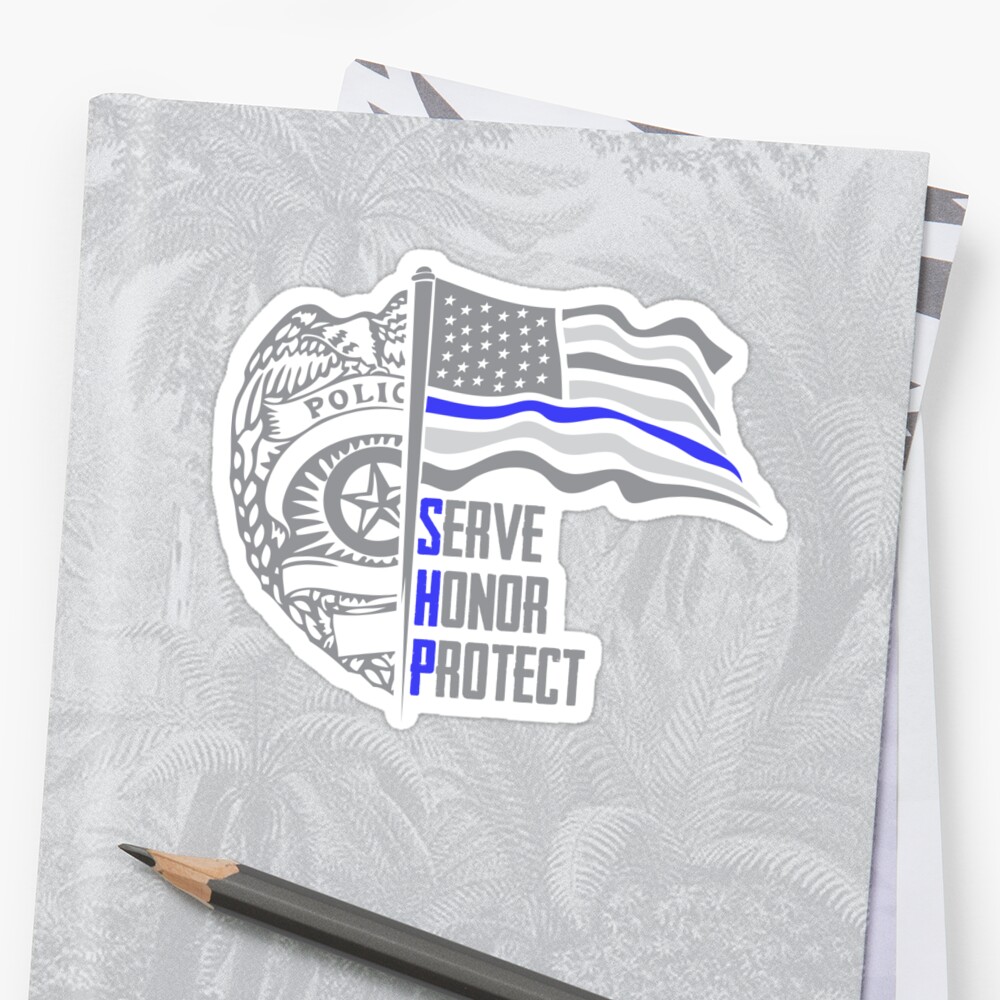 Police Officer Shp Serve Honor And Protect Us Flag Sticker By Djpraxis Redbubble 4554