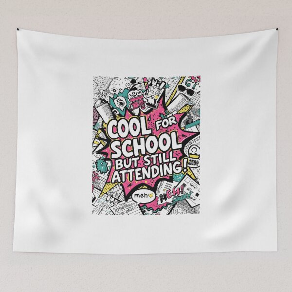 Item preview, Too Cool For School Still Attending Pop Art Graffiti Design designed and sold by ConfuseLab Alt.