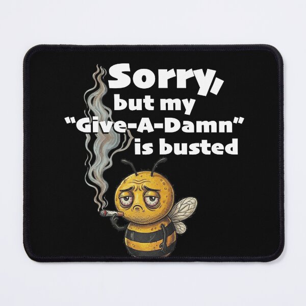 Item preview, SORRY, But my "give-a-damn" is busted... (alt) designed and sold by KIAF.