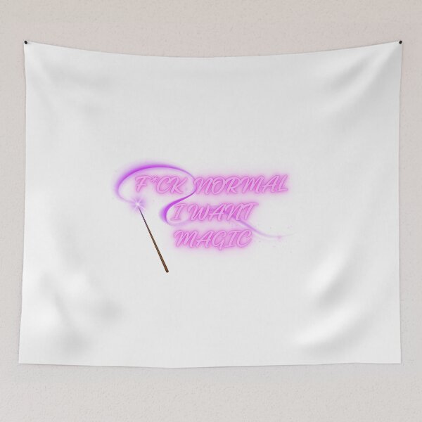 Item preview, F*ck normal I want magic designed and sold by BlissThreads.