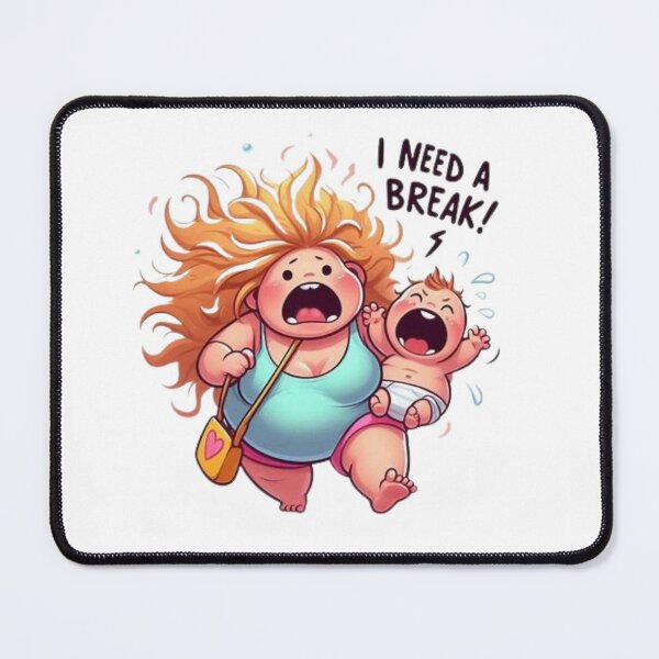 Item preview, I need a BREAK! Cute mom and baby designed and sold by Shs-Kenya.