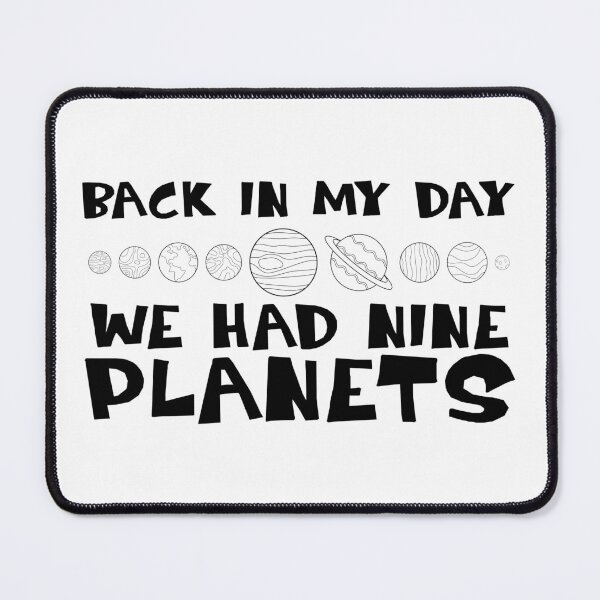 Item preview, Back In My Day We Had Nine Planets Funny Science Humor designed and sold by ScienceCorner.