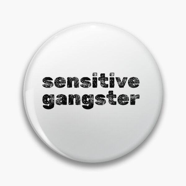 Item preview, Sensitive Gangster designed and sold by Studio Sonder.