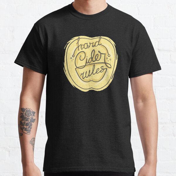 Hard Cider Rules Classic T-Shirt