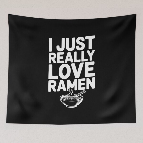 Item preview, I Just Really Love Ramen designed and sold by Frank Ring.