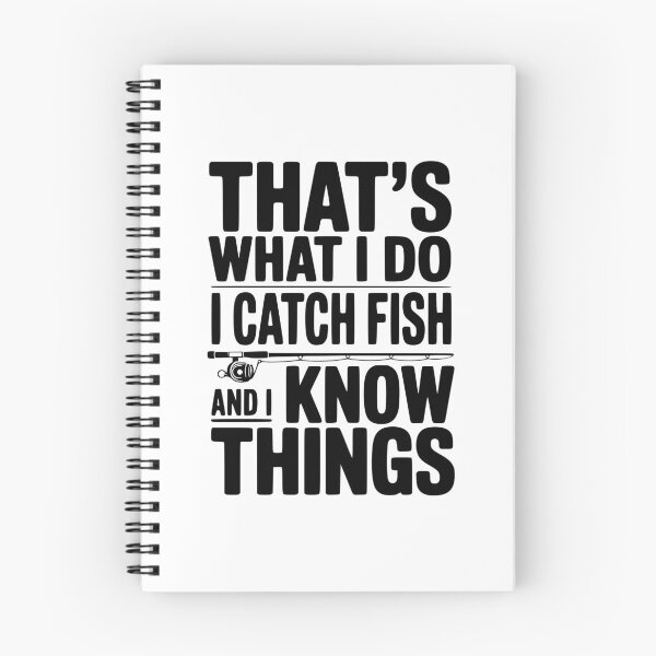 Item preview, That's What I Do I Catch Fish and I Know Things designed and sold by Frank Ring.