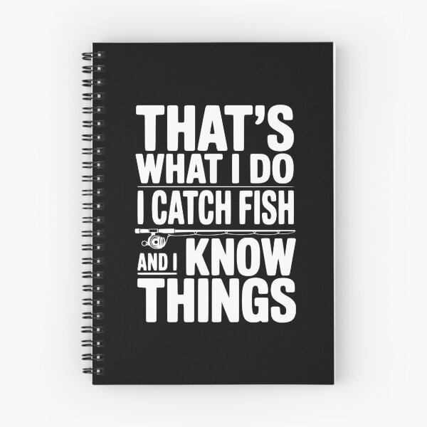 Item preview, That's What I Do I Catch Fish and I Know Things designed and sold by Frank Ring.