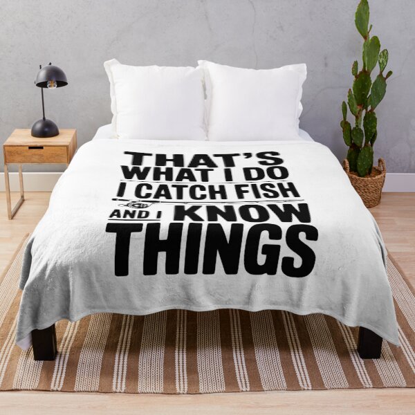 Item preview, That's What I Do I Catch Fish and I Know Things designed and sold by Frank Ring.