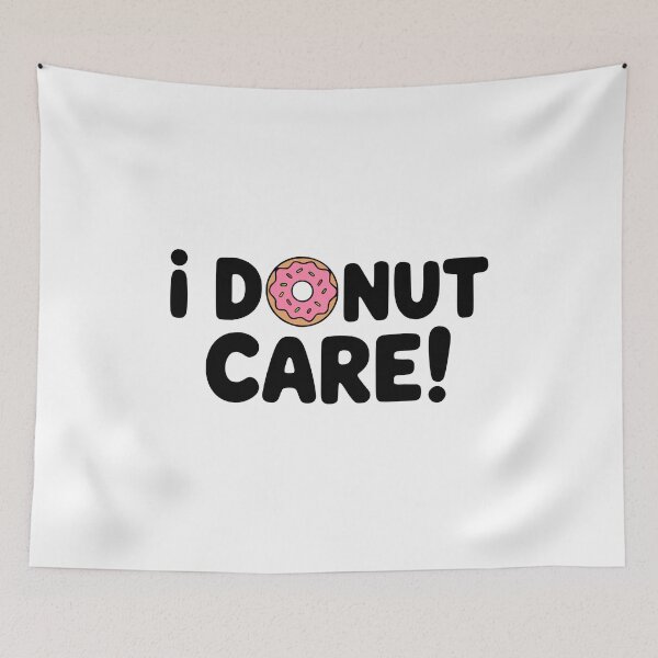 Item preview, I Donut Care! Funny Donut Pun designed and sold by PMCreative.