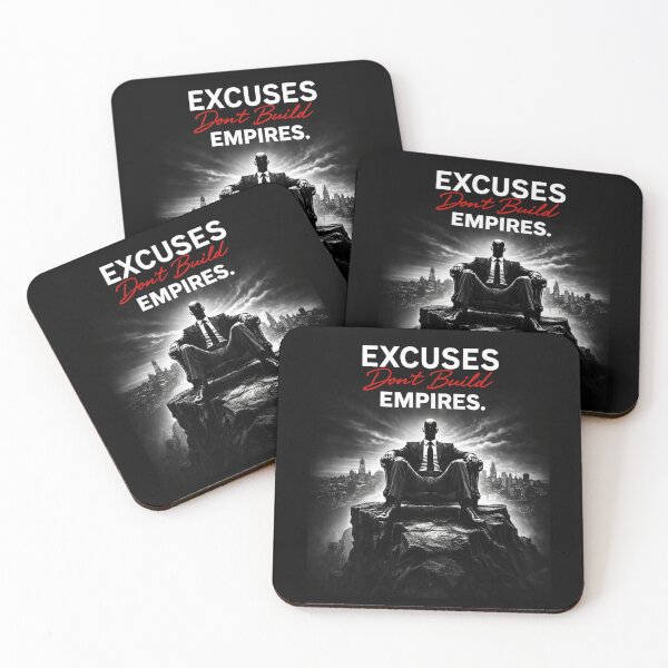 Item preview, Excuses Don’t Build Empires designed and sold by TheMindsetFuel.