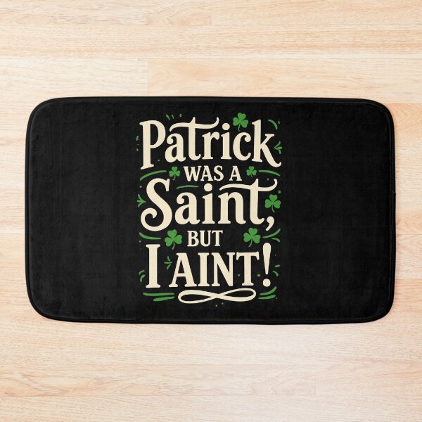 Item preview, Patrick Was A Saint But I Aint designed and sold by taiche.