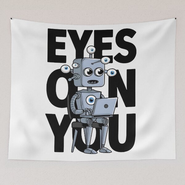 Item preview, Eyes On You Funny Cybersecurity Robot Privacy Design designed and sold by Zenith Design.