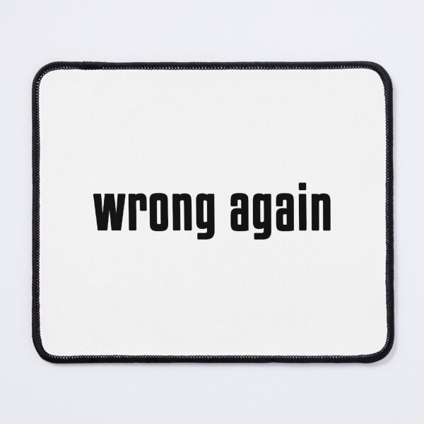 Item preview, WRONG AGAIN designed and sold by KIAF.