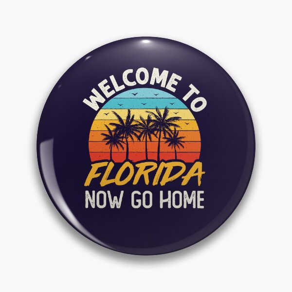 Item preview, Welcome to Florida Now Go Home Funny Floridian designed and sold by jaygo.