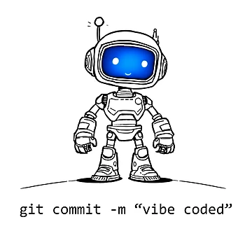 Artwork thumbnail, git commit -m "vibe coded" – Cute Programmer Robot by syncware