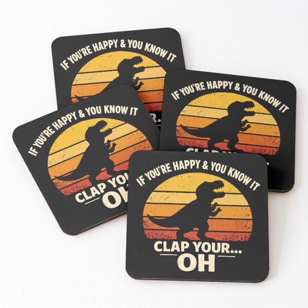 Item preview, If You're Happy and You Know It Clap Your OH – Funny T-Rex Dinosaur designed and sold by FamaPod.