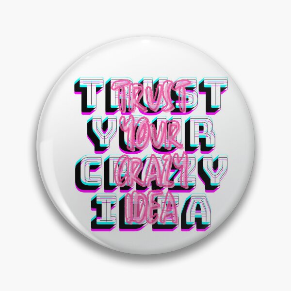 Item preview, Trust your crazy idea designed and sold by BlissThreads.