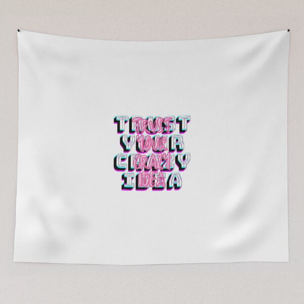 Item preview, Trust your crazy idea designed and sold by BlissThreads.