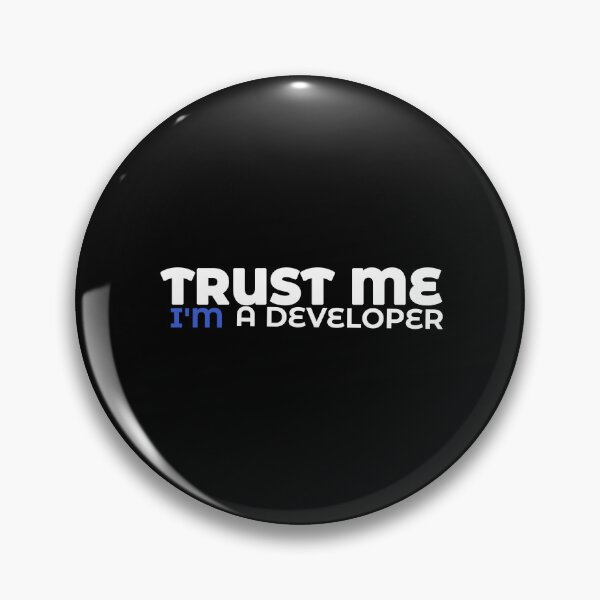 Item preview, TRUST ME I'M A DEVELOPER designed and sold by Pekilot.