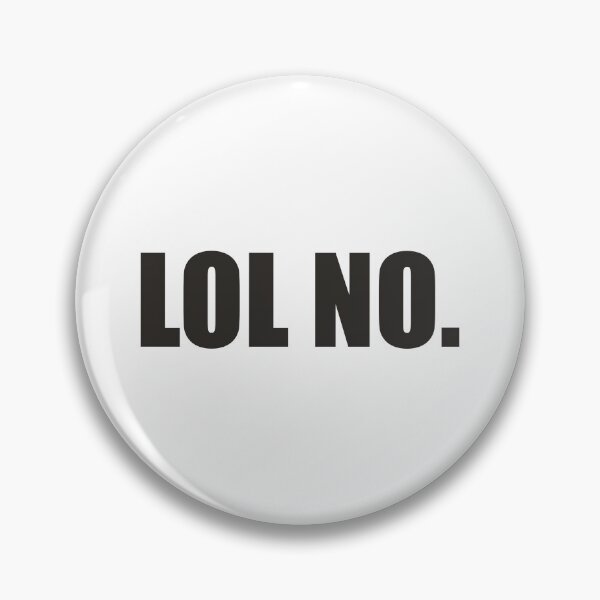 Item preview, LOL NO. designed and sold by designing01Ar3.