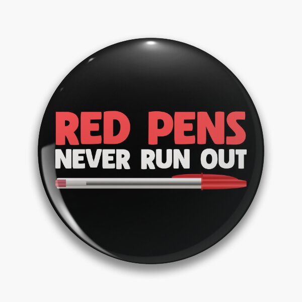 Item preview, Red Pens Never Run Out - Funny Teacher designed and sold by Carl's Clothing.