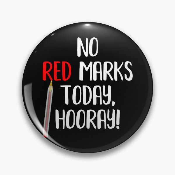Item preview, Teacher Humor Grading NO RED MARKS TODAY HOORAY designed and sold by Carl's Clothing.