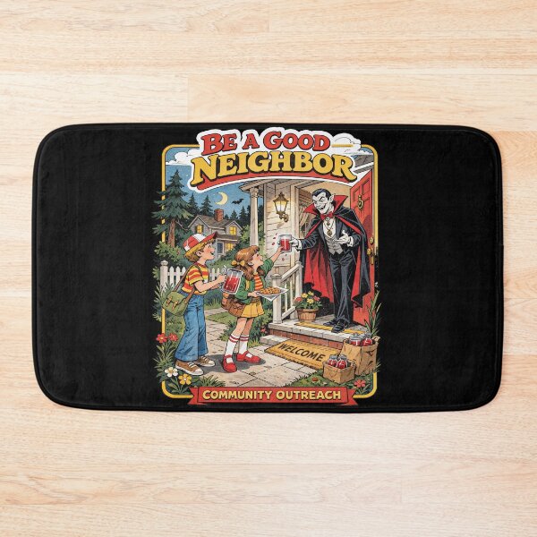 Item preview, Be a Good Neighbor Vampire Community Outreach   designed and sold by TeeARTHY.