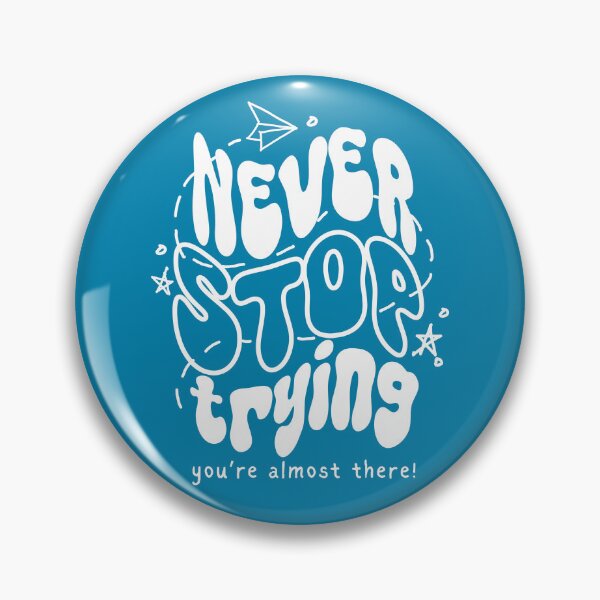 Item preview, Never Stop Trying Motivational Quote Typography – Positive Reminder Aesthetic designed and sold by Printsy PH.