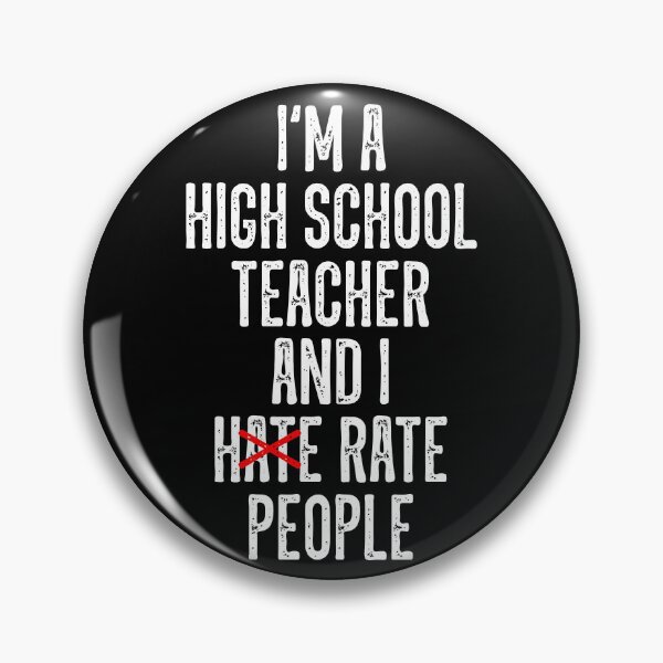 Item preview, I'M A HIGH SCHOOL TEACHER AND I RATE PEOPLE designed and sold by Carl's Clothing.