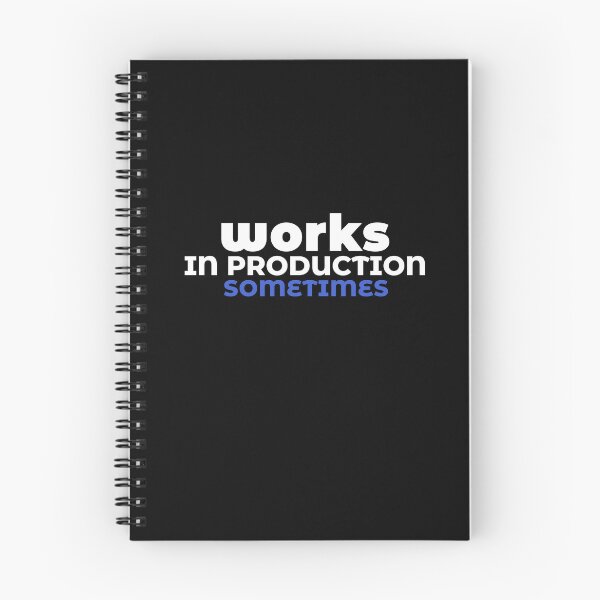 Item preview, WORKS IN PRODUCTION SOMETIMES designed and sold by Pekilot.
