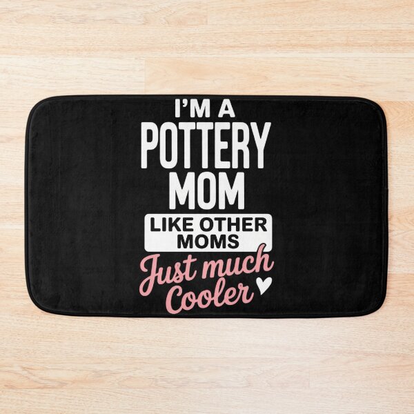 Item preview, Cool Mothers Day Pottery Mom designed and sold by lilensgavadur.