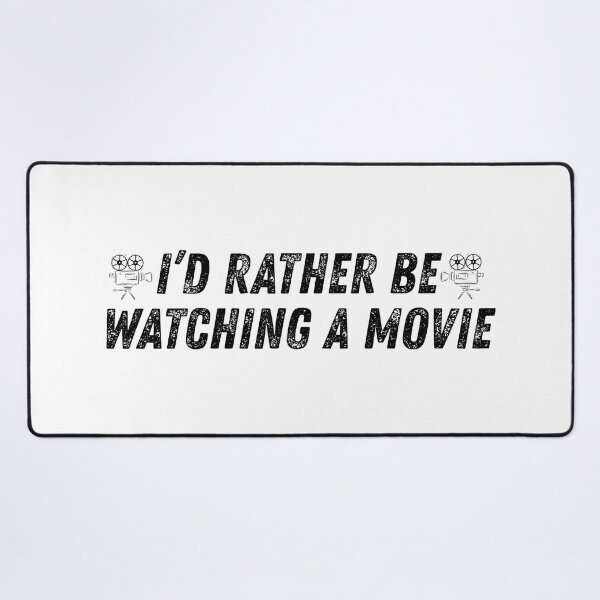 Item preview, I'd Rather Be Watching A Movie, Cinema Lovers, Film Quotes designed and sold by Teetreasure2.