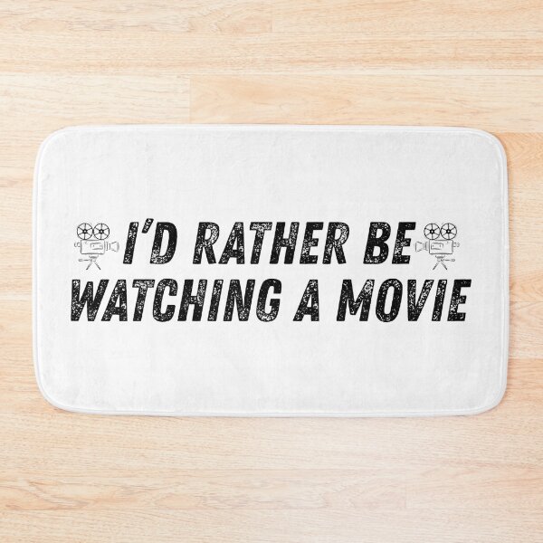 Item preview, I'd Rather Be Watching A Movie, Cinema Lovers, Film Quotes designed and sold by Teetreasure2.