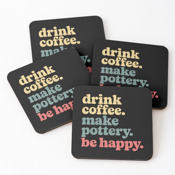 Item preview, Drink Coffee Make Pottery Be Happy  2 designed and sold by lilensgavadur.