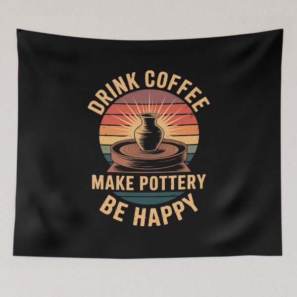 Item preview, Drink Coffee Make Pottery Be Happy 3 designed and sold by lilensgavadur.