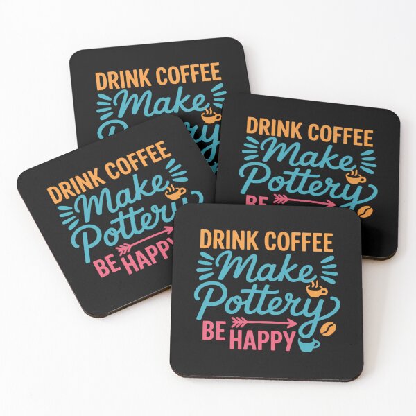 Item preview, Drink Coffee Make Pottery Be Happy Funny Coffee Lovers designed and sold by lilensgavadur.