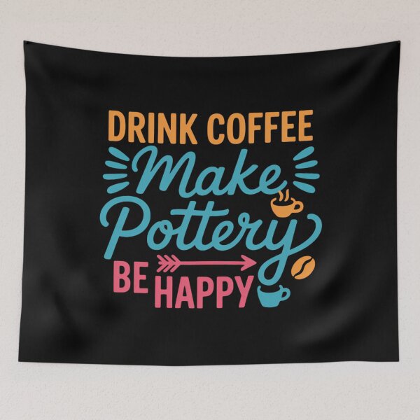 Item preview, Drink Coffee Make Pottery Be Happy Funny Coffee Lovers designed and sold by lilensgavadur.