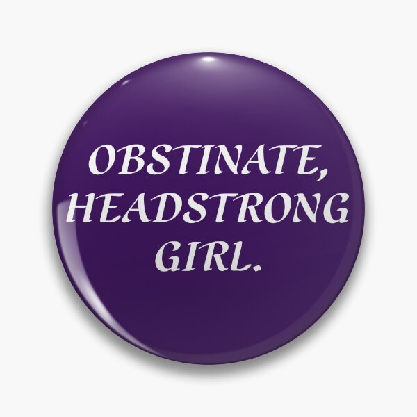 Item preview, Obstinate Headstrong Girl designed and sold by Normbot2000.
