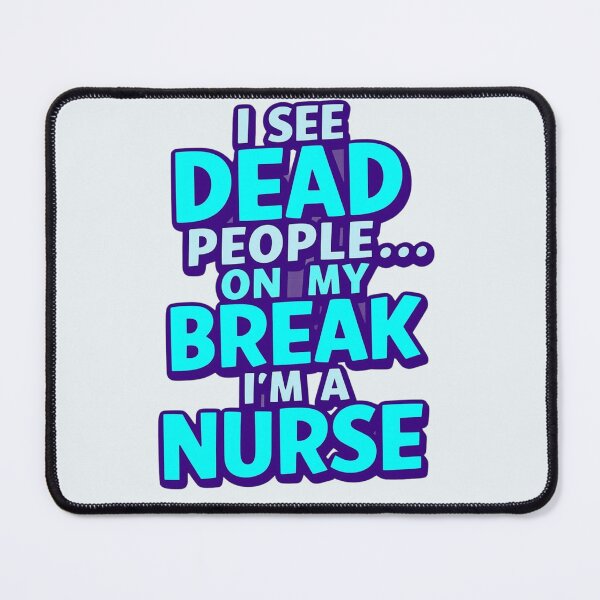 Item preview, Dark Humor Nurse Quote designed and sold by Zakrytos ★★★★★.