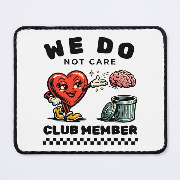 Item preview, We do not care club member designed and sold by Peerless-Prime.