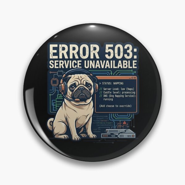 Item preview, Error 503: Service Unavailable Pug designed and sold by Christopher Faxon.