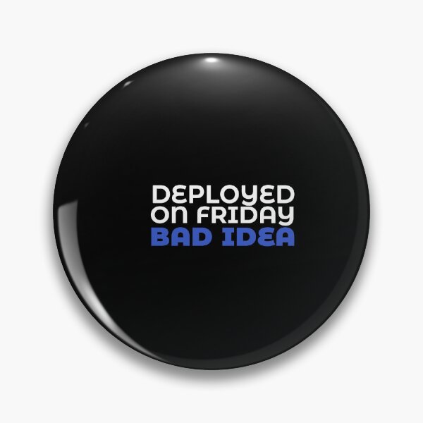 Item preview, DEPLOYED ON FRIDAY / BAD IDEA designed and sold by Pekilot.