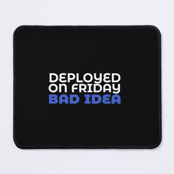Item preview, DEPLOYED ON FRIDAY / BAD IDEA designed and sold by Pekilot.